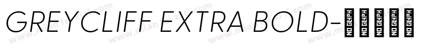 GREYCLIFF EXTRA BOLD字体转换